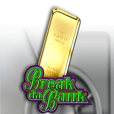Break Da Bank